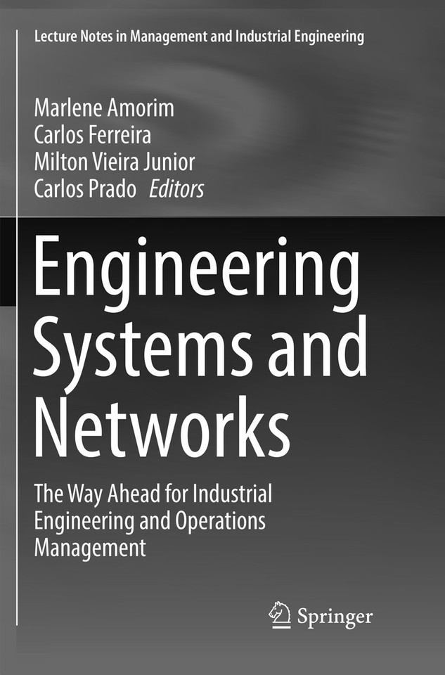 Engineering Systems and Networks: The Way Ahead for Industrial Engineering and Operations Management (Lecture Notes in Management and Industrial Engineering) book cover by 