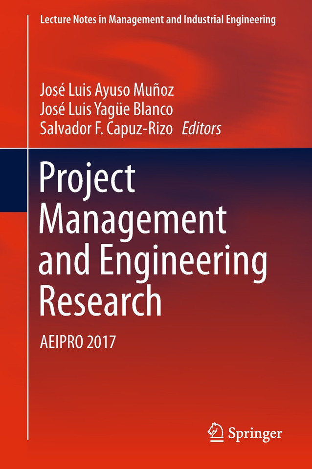 Project Management and Engineering Research: AEIPRO 2017 (Lecture Notes in Management and Industrial Engineering) book cover by 