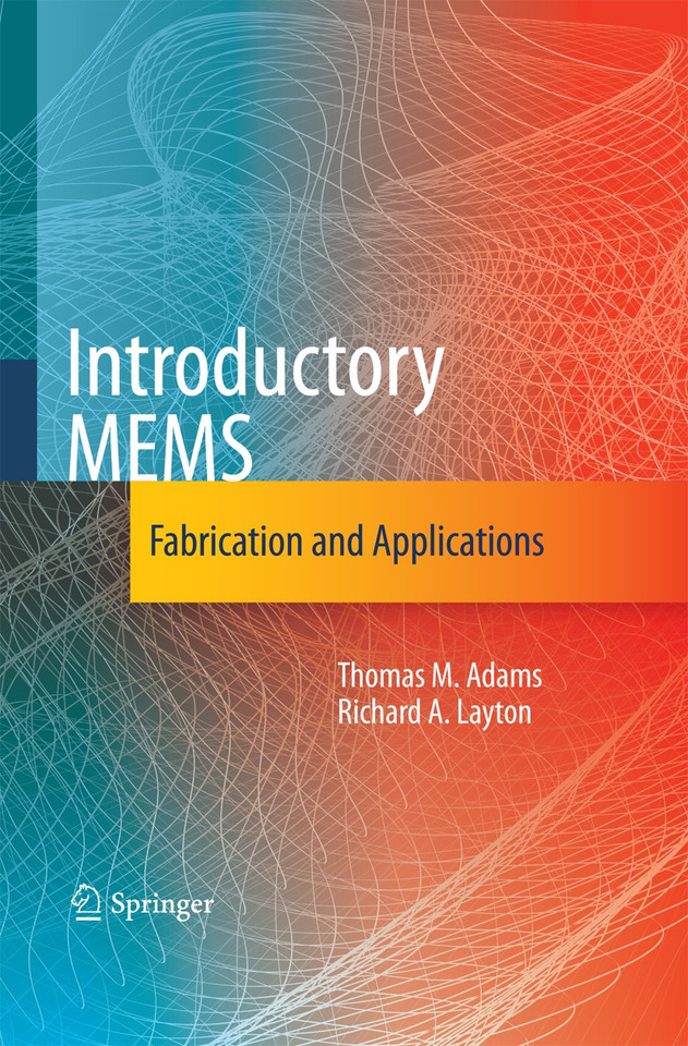 Introductory MEMS: Fabrication and Applications book cover by Thomas M. Adams, Richard A. Layton