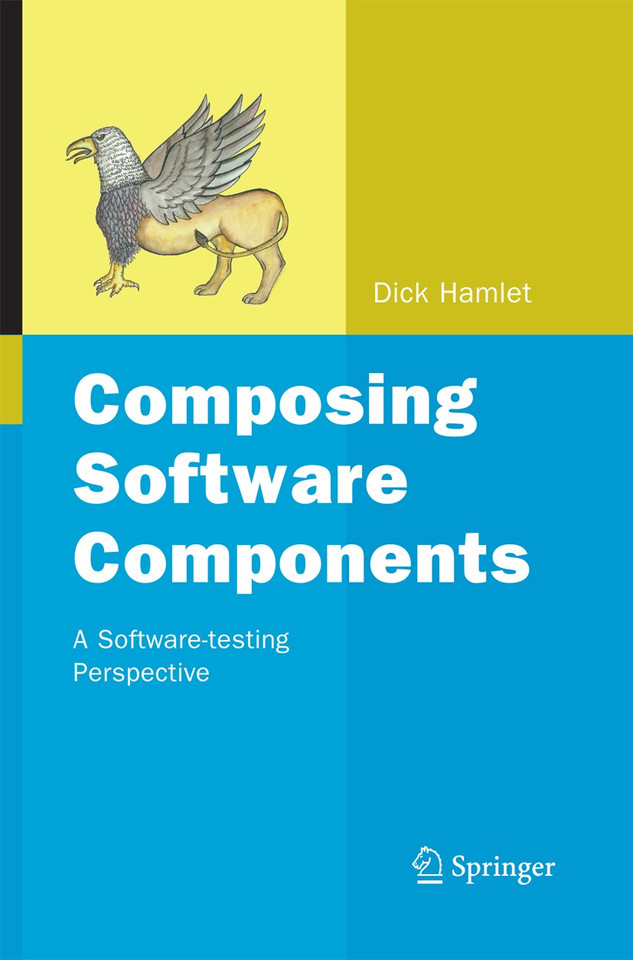Composing Software Components: A Software-testing Perspective book cover by Dick Hamlet