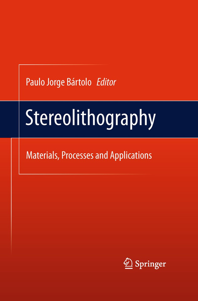 Stereolithography: Materials, Processes and Applications book cover by 