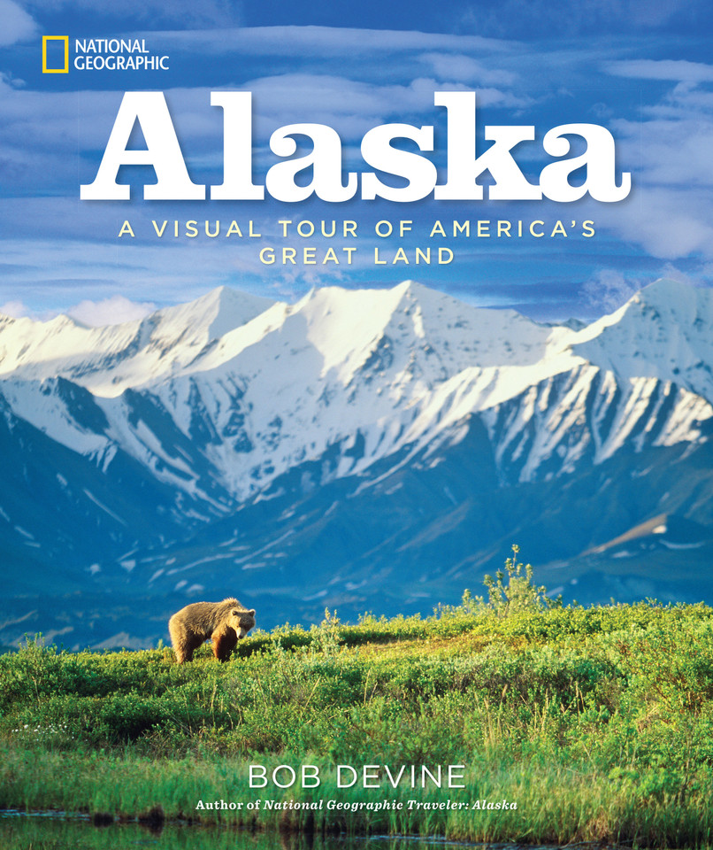 Alaska: A Visual Tour of America's Great Land book cover by Bob Devine