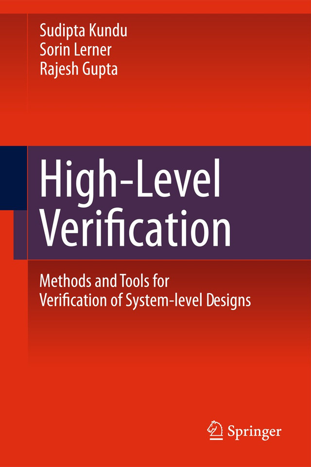 High-Level Verification: Methods and Tools for Verification of System-Level Designs book cover by Sudipta Kundu, Sorin Lerner, Rajesh K. Gupta