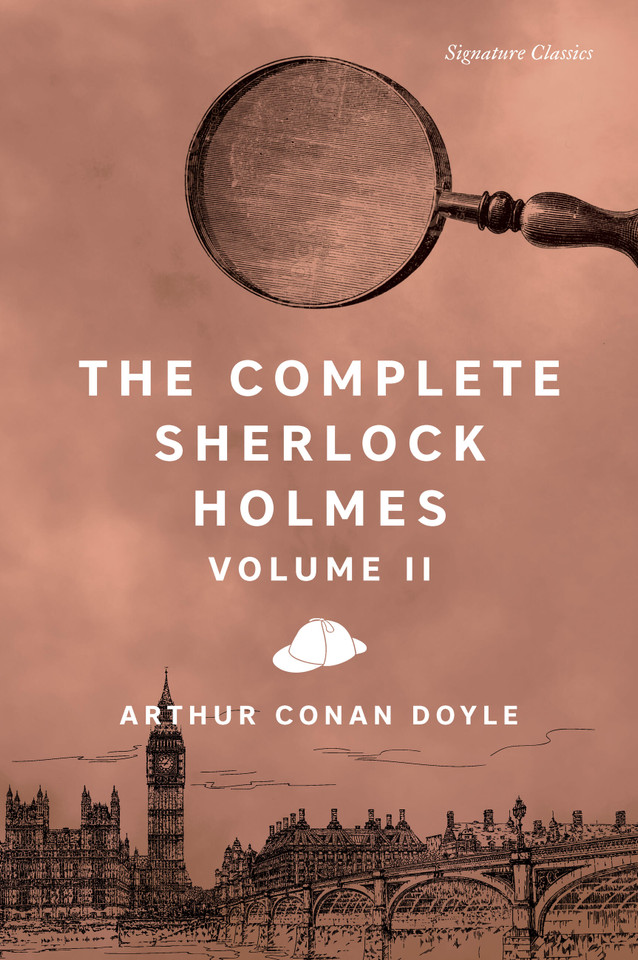 The Complete Sherlock Holmes, Volume II (Signature Editions) book cover by Sir Arthur Conan Doyle