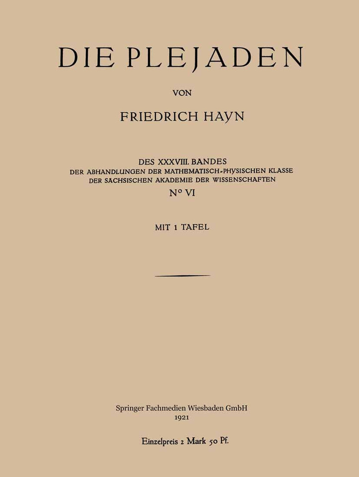 Die Plejaden: Der Abhandlungen der Mathematisch-Physischen Klasse der Sächsischen Akademie der Wissenschaften (Abhandlungen der Mathematisch-Physischen Klasse der Sächsischen Akademie der Wissenschaften zu Leipzig) book cover by Friedrich Hayn
