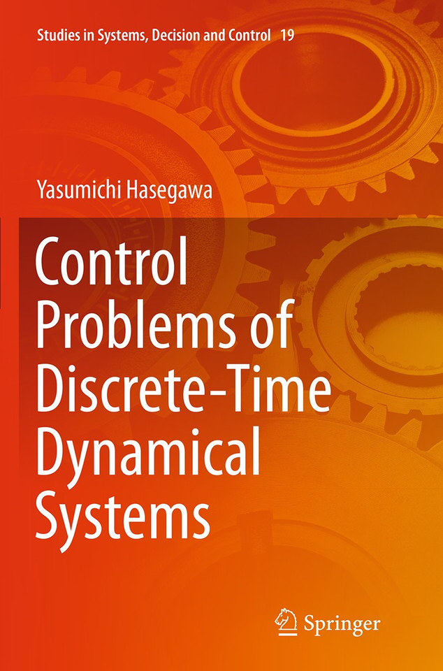 Control Problems of Discrete-Time Dynamical Systems (Studies in Systems, Decision and Control #19) book cover by Yasumichi Hasegawa