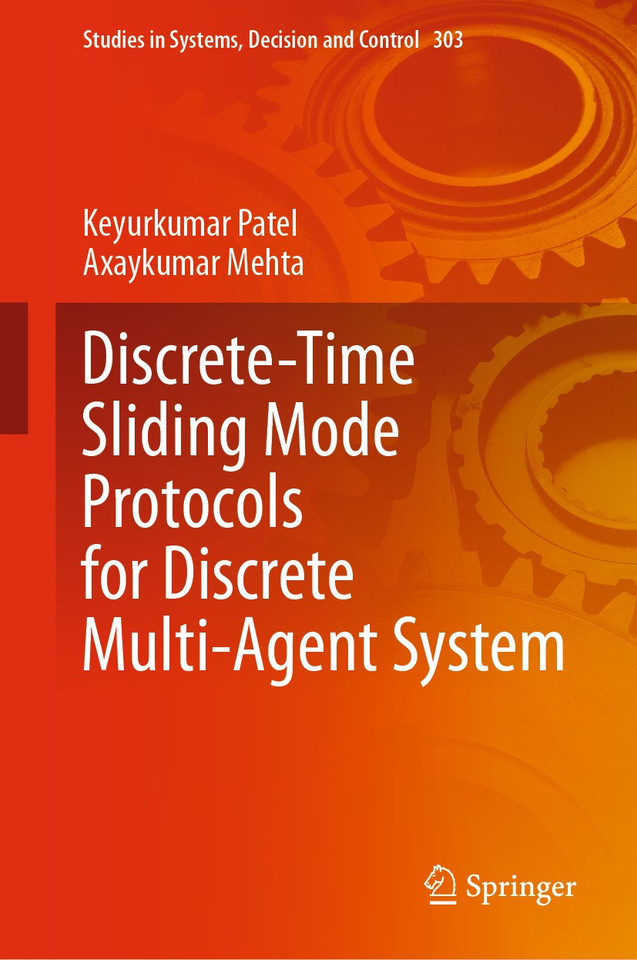 Discrete-Time Sliding Mode Protocols for Discrete Multi-Agent System (Studies in Systems, Decision and Control #303) book cover by Keyurkumar Patel, Axaykumar Mehta
