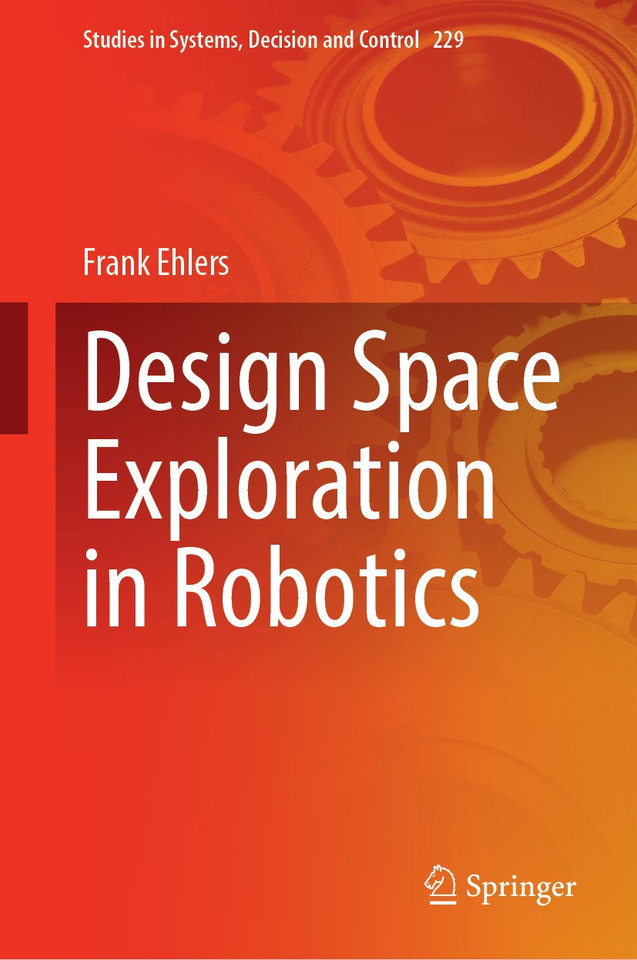 Design Space Exploration in Robotics (Studies in Systems, Decision and Control #229) book cover by Frank Ehlers
