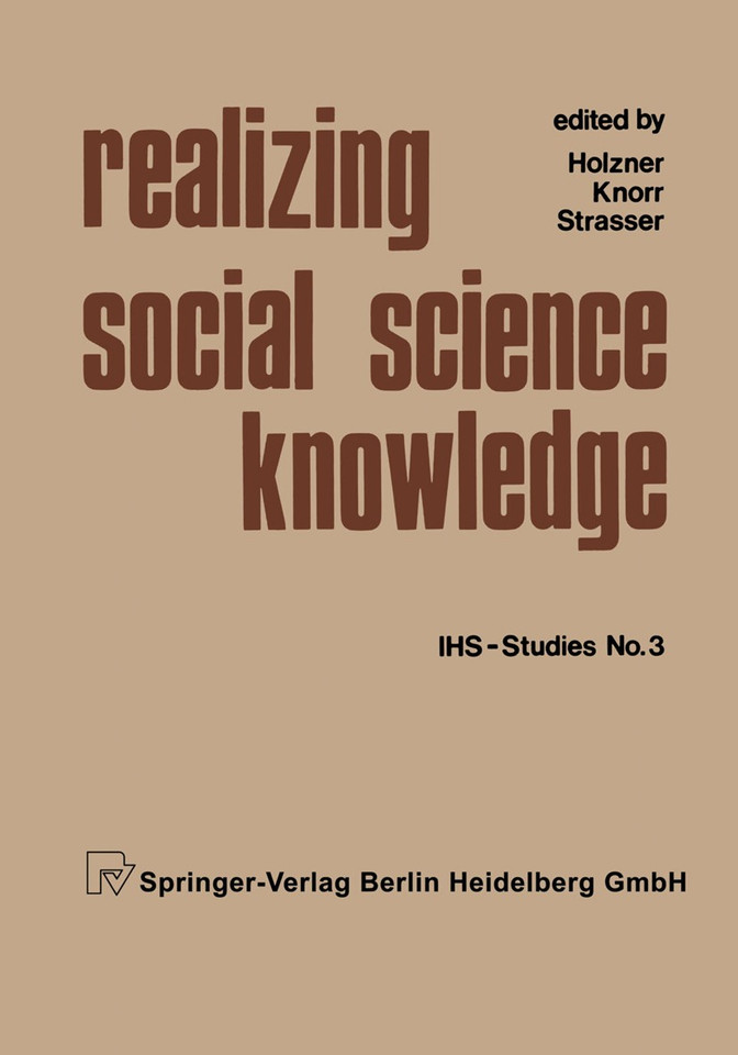 Realizing Social Science Knowledge: The Political Realization of Social Science Knowledge and Research: Toward New Scenarios (Institut für Höhere Studien - Institute for Advanced Studies IHS-Studies No. 3) book cover by 