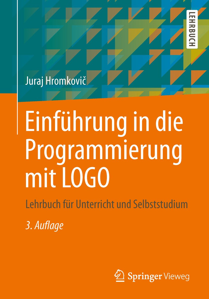 Einführung in die Programmierung mit LOGO: Lehrbuch für Unterricht und Selbststudium book cover by Juraj Hromkovič
