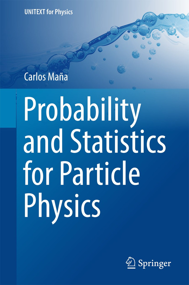 Probability and Statistics for Particle Physics (UNITEXT for Physics) book cover by Carlos Maña