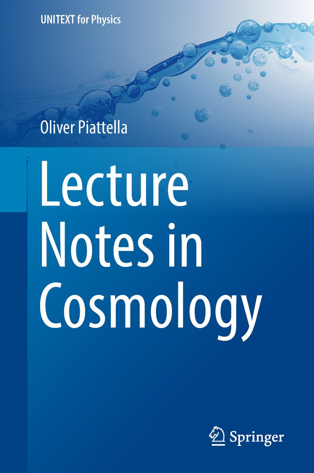 Lecture Notes in Cosmology (UNITEXT for Physics) book cover by Oliver Piattella
