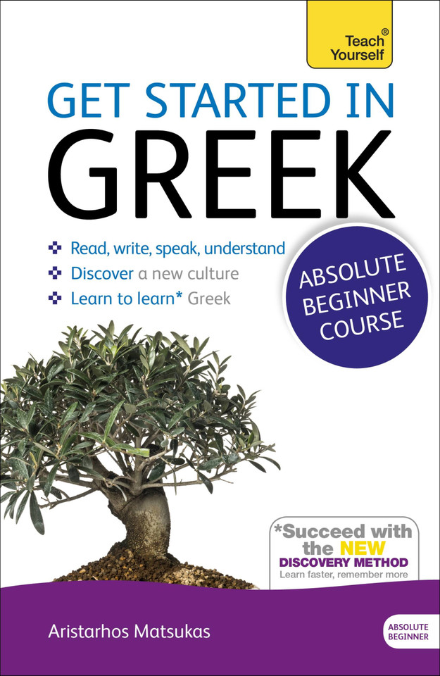 Get Started in Greek Absolute Beginner Course: The essential introduction to reading, writing, speaking and understanding a new language book cover by Aristarhos Matsukas