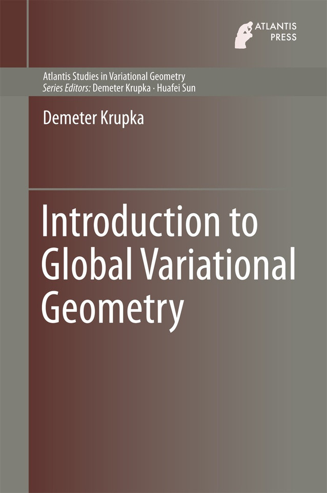 Introduction to Global Variational Geometry (Atlantis Studies in Variational Geometry #1) book cover by Demeter Krupka