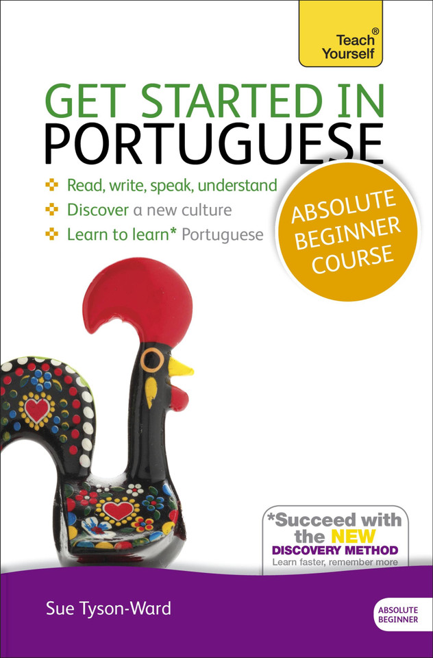 Get Started in Portuguese Absolute Beginner Course: The essential introduction to reading, writing, speaking and understanding a new language book cover by Sue Tyson-Ward