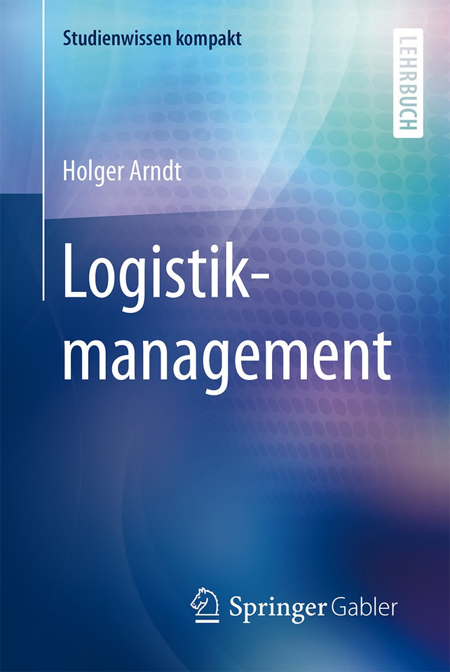 Logistikmanagement (Studienwissen kompakt) book cover by Holger Arndt