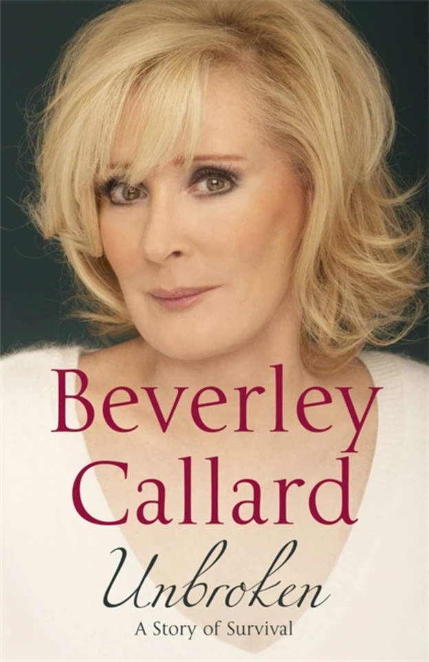 Unbroken: My story of survival book cover by Beverley Callard
