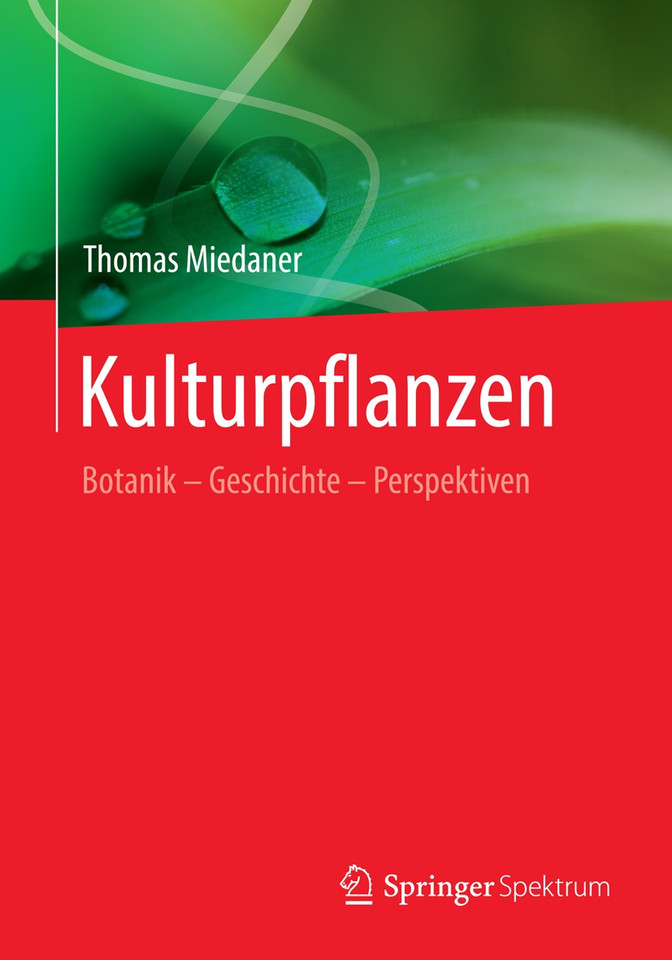 Kulturpflanzen: Botanik - Geschichte - Perspektiven book cover by Thomas Miedaner