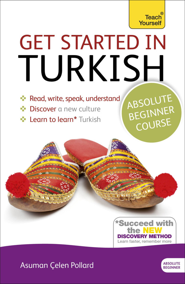 Get Started in Turkish Absolute Beginner Course: The essential introduction to reading, writing, speaking and understanding a new language book cover by Asuman Çelen Pollard