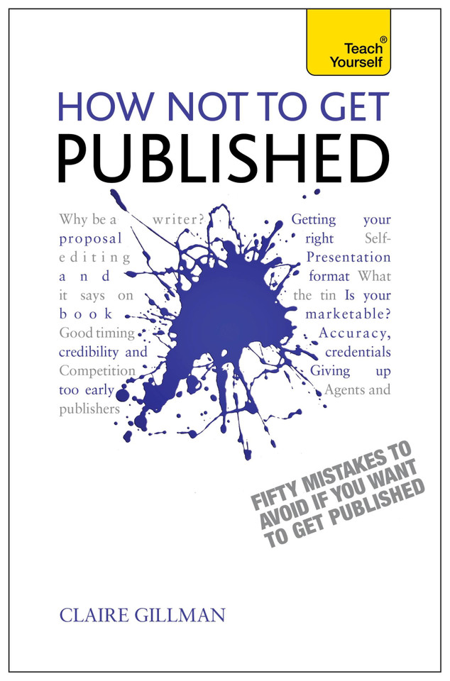 How NOT to Get Published book cover by Claire Gillman