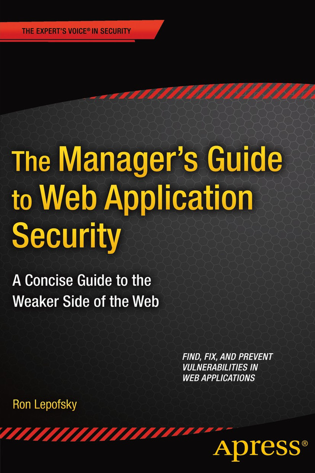 The Manager's Guide to Web Application Security: A Concise Guide to the Weaker Side of the Web book cover by Ron Lepofsky