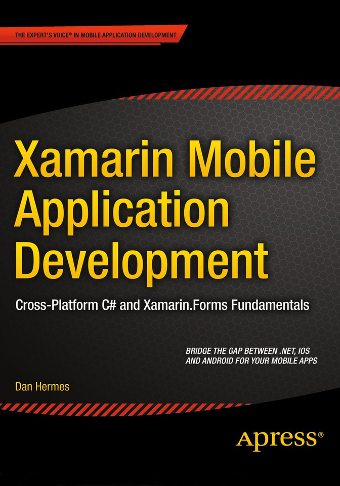Xamarin Mobile Application Development: Cross-Platform C# and Xamarin.Forms Fundamentals book cover by Dan Hermes