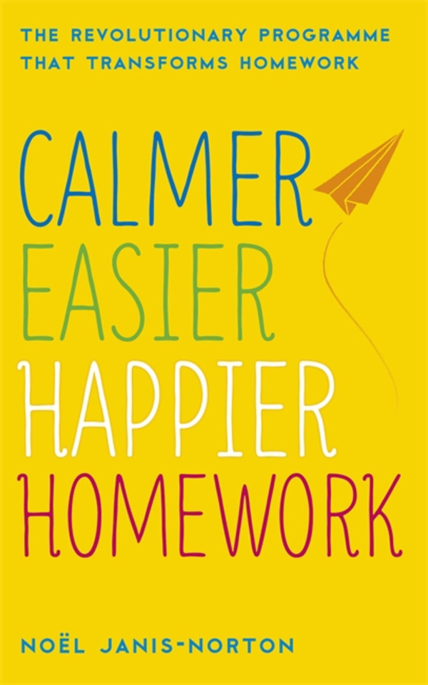 Calmer, Easier, Happier Homework (Calmer, Easier, Happier) book cover by Noël Janis-Norton