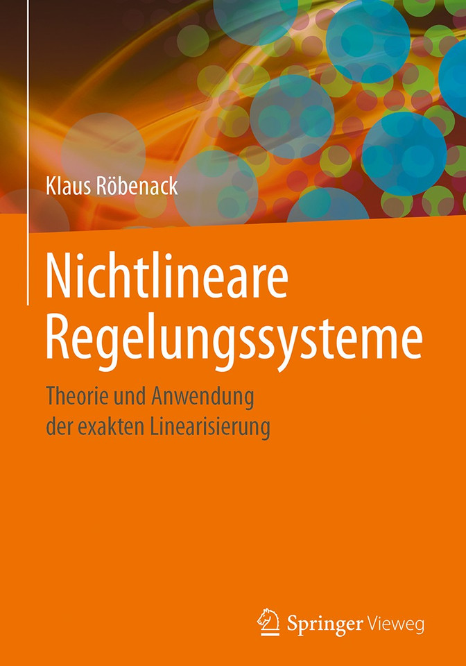 Nichtlineare Regelungssysteme: Theorie und Anwendung der exakten Linearisierung book cover by Klaus Röbenack
