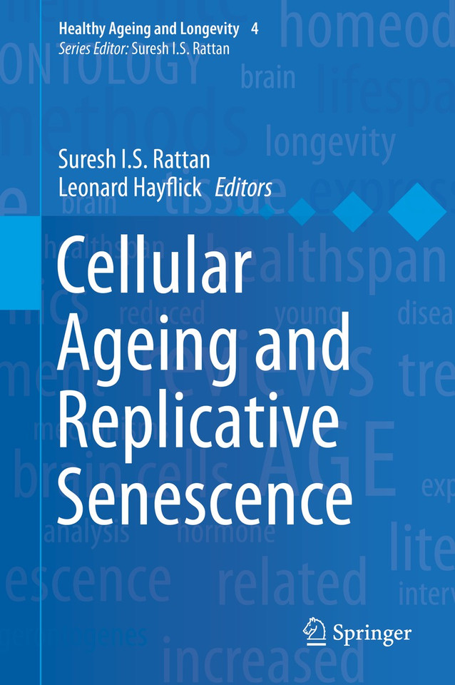 Cellular Ageing and Replicative Senescence (Healthy Ageing and Longevity #4) book cover by 