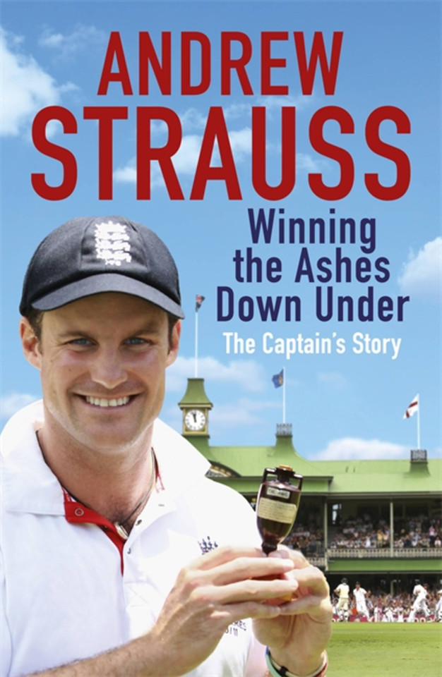 Andrew Strauss: Winning the Ashes Down Under book cover by Andrew Strauss