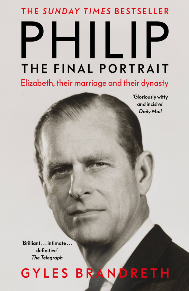 Philip: The Final Portrait book cover by Gyles Brandreth