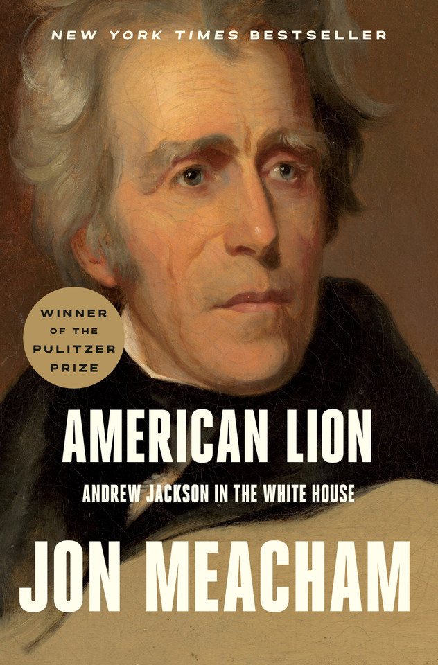 American Lion: Andrew Jackson in the White House book cover by Jon Meacham