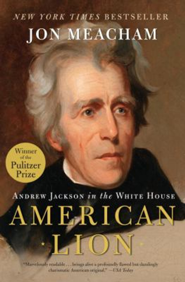 American Lion: Andrew Jackson in the White House Cover