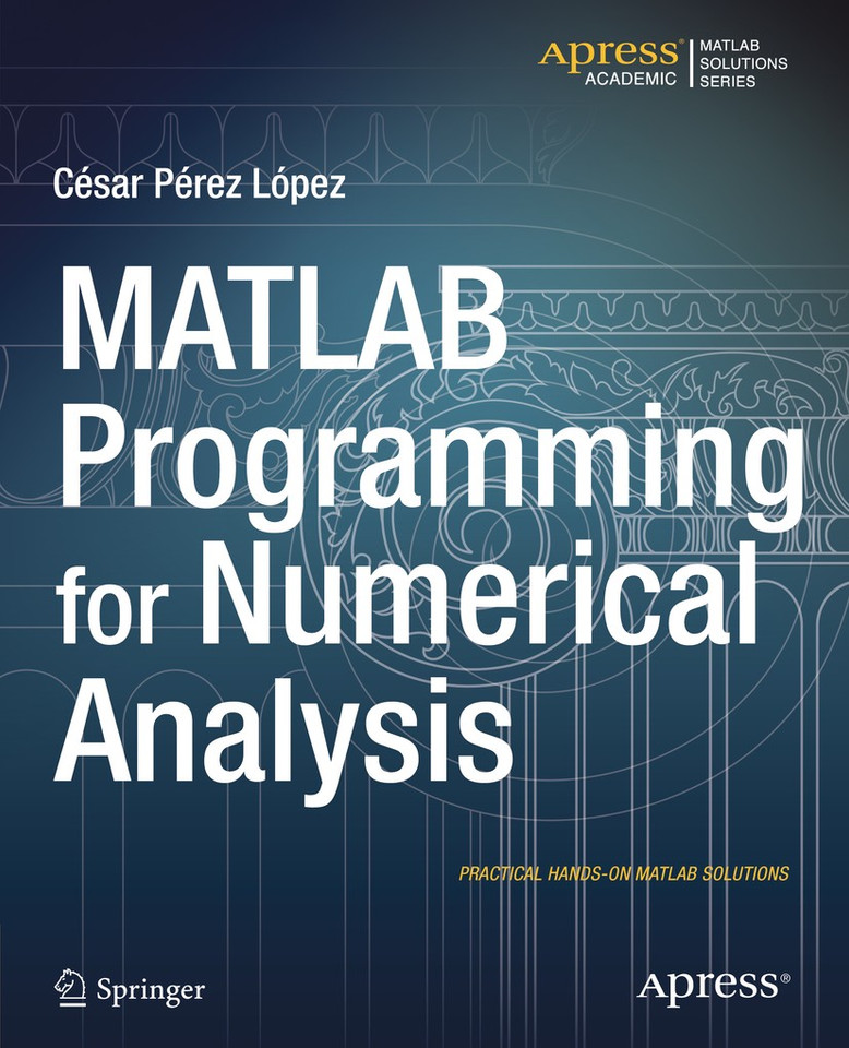 MATLAB Programming for Numerical Analysis book cover by Cesar Lopez