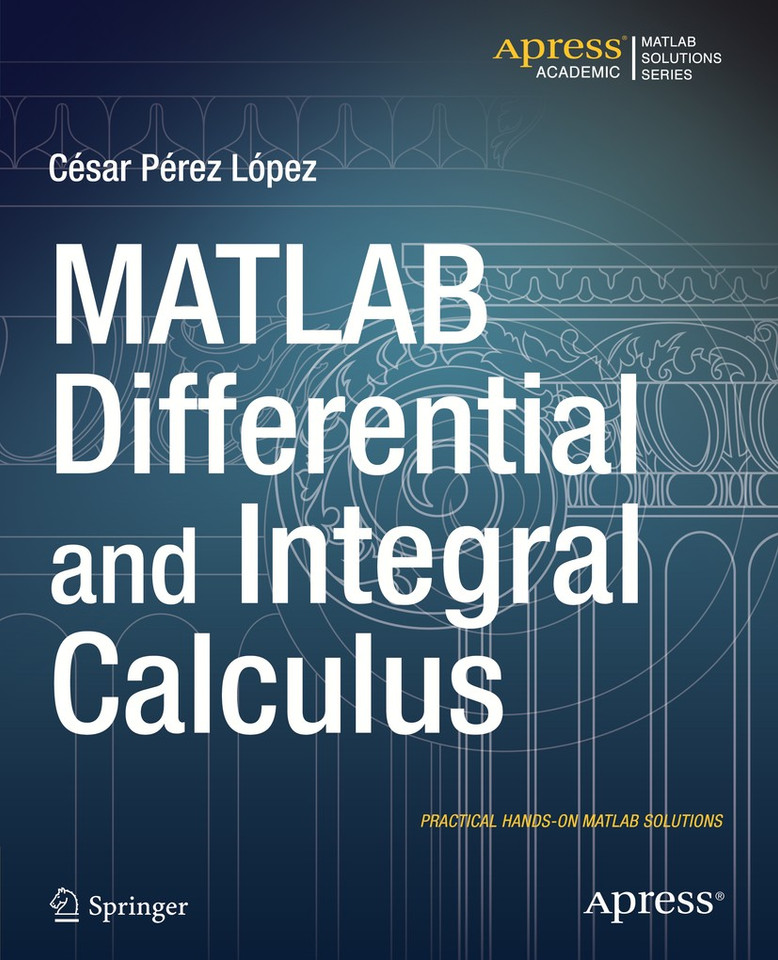 MATLAB Differential and Integral Calculus book cover by Cesar Lopez
