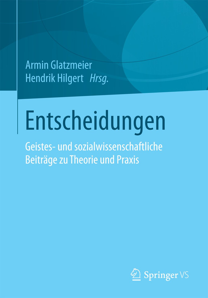 Entscheidungen: Geistes- und sozialwissenschaftliche Beiträge zu Theorie und Praxis book cover by 