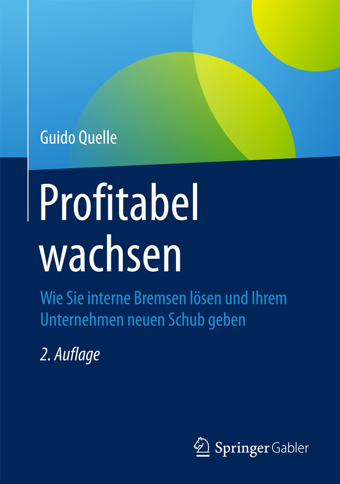 Profitabel wachsen: Wie Sie interne Bremsen lösen und Ihrem Unternehmen neuen Schub geben book cover by Guido Quelle