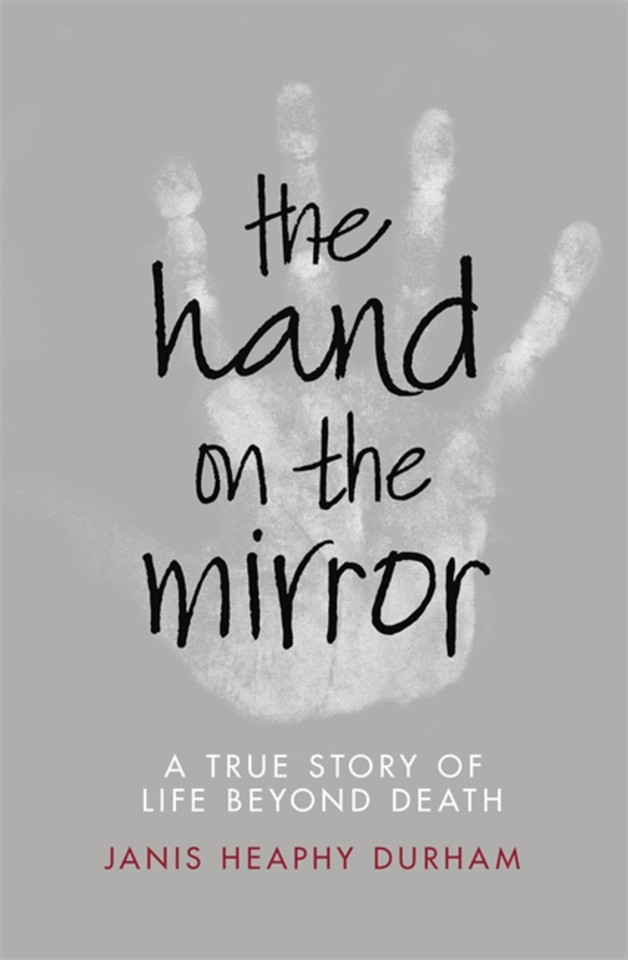 The Hand on the Mirror: Life Beyond Death book cover by Janis Heaphy Durham
