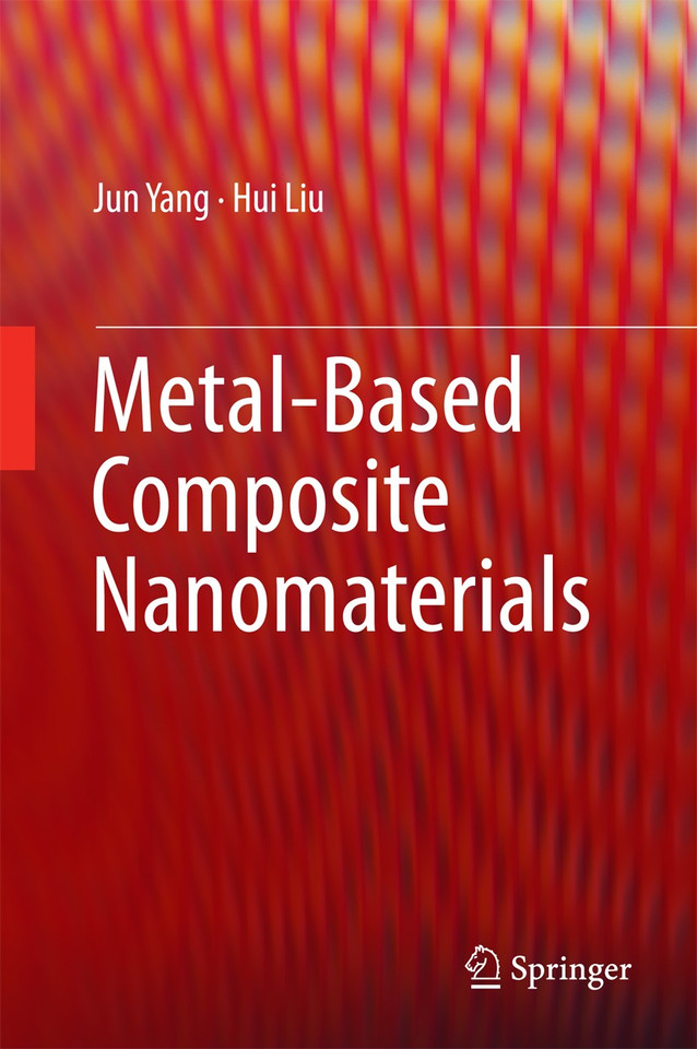 Metal-Based Composite Nanomaterials book cover by Jun Yang, Hui Liu
