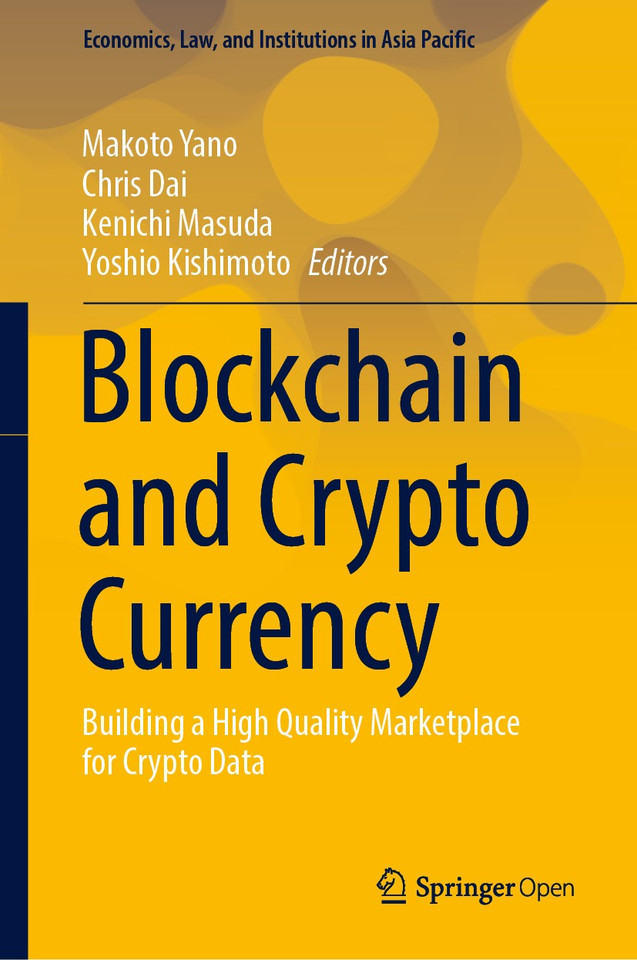 Blockchain and Crypto Currency: Building a High Quality Marketplace for Crypto Data (Economics, Law, and Institutions in Asia Pacific) book cover by 