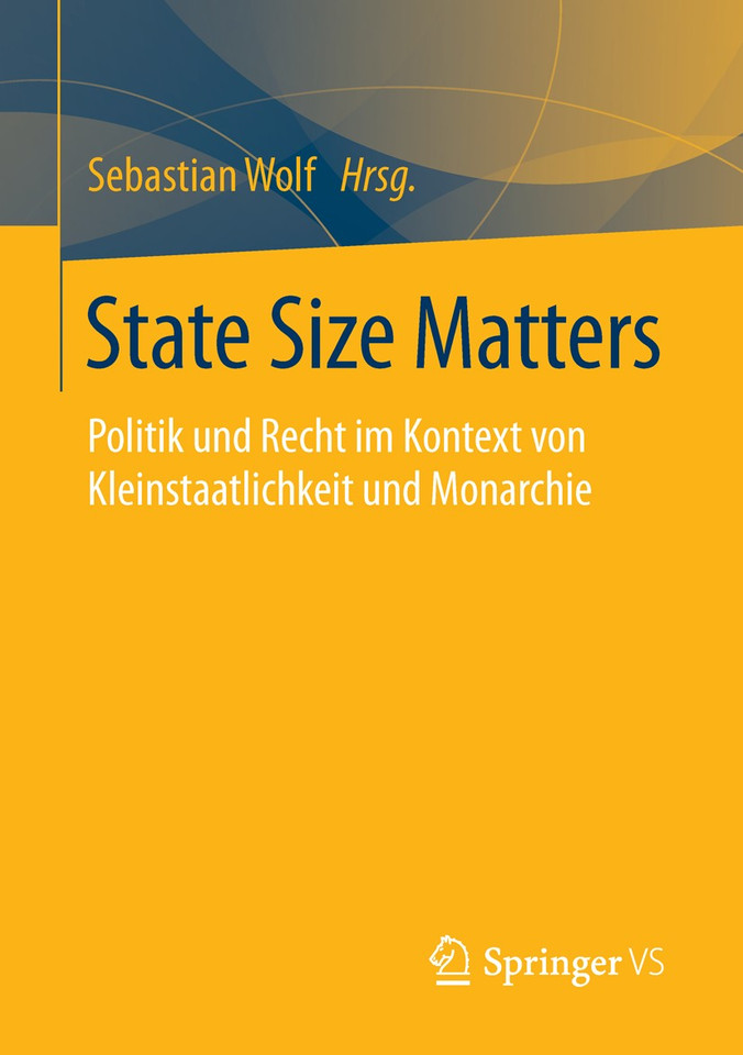 State Size Matters: Politik und Recht im Kontext von Kleinstaatlichkeit und Monarchie book cover by 