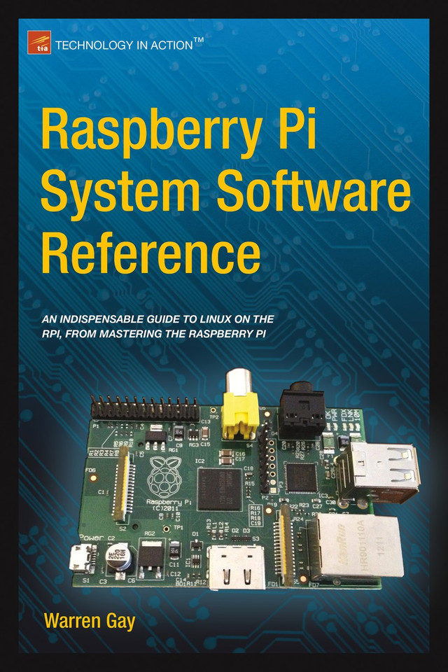 Raspberry Pi System Software Reference book cover by Warren Gay