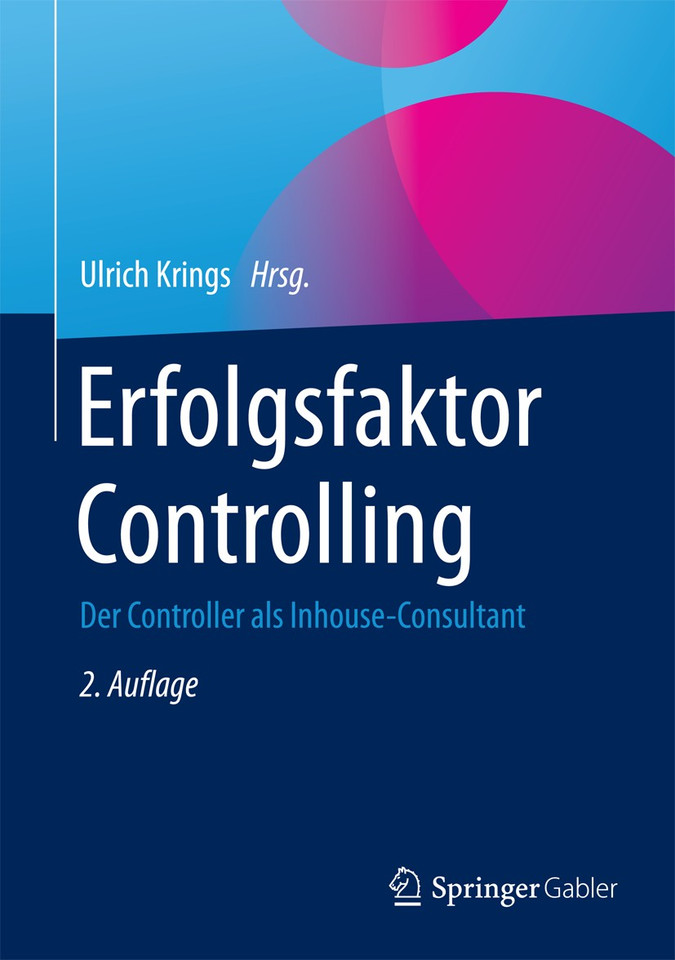 Erfolgsfaktor Controlling: Der Controller als Inhouse-Consultant book cover by 