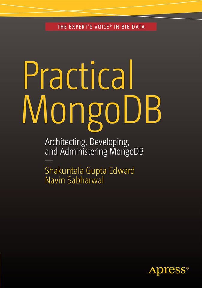 Practical MongoDB: Architecting, Developing, and Administering MongoDB book cover by Shakuntala Gupta Edward, Navin Sabharwal