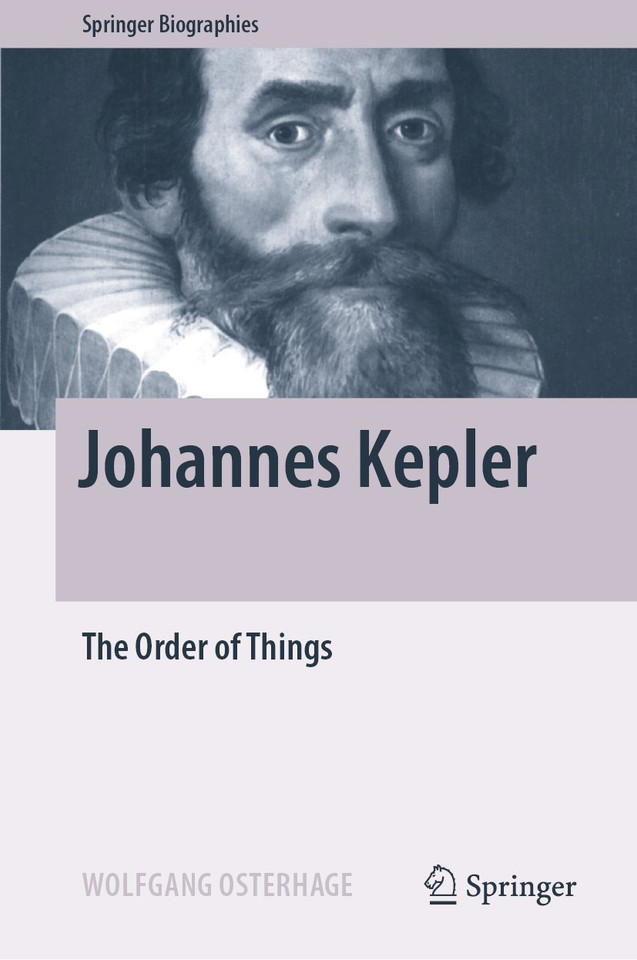 Johannes Kepler: The Order of Things (Springer Biographies) book cover by Wolfgang Osterhage