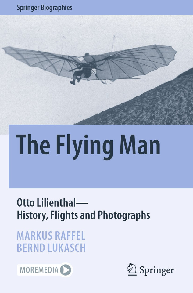 The Flying Man: Otto Lilienthal—History, Flights and Photographs (Springer Biographies) book cover by Markus Raffel, Bernd Lukasch