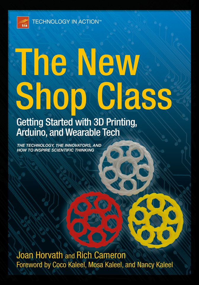 The New Shop Class: Getting Started with 3D Printing, Arduino, and Wearable Tech book cover by Joan Horvath, Richard Cameron, Doug Adrianson