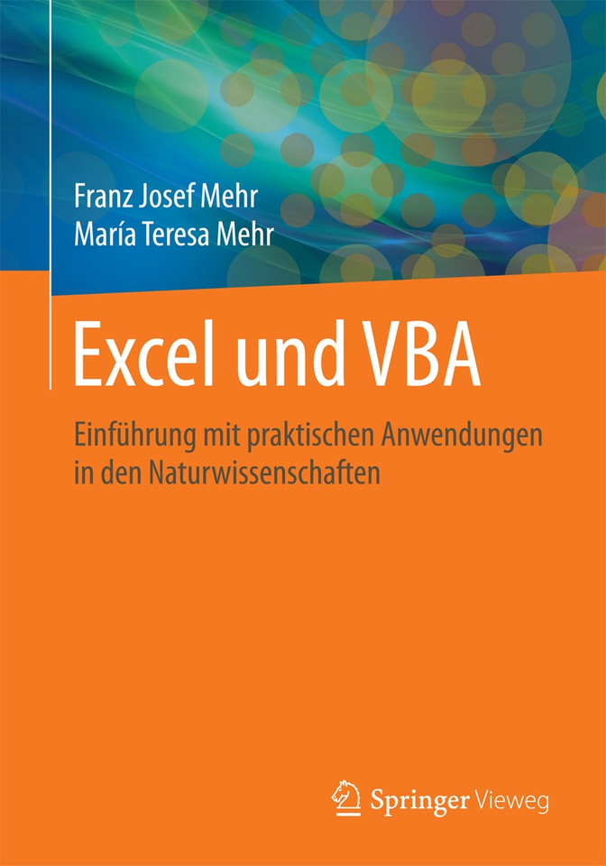 Excel und VBA: Einführung mit praktischen Anwendungen in den Naturwissenschaften book cover by Franz Josef Mehr, María Teresa Mehr