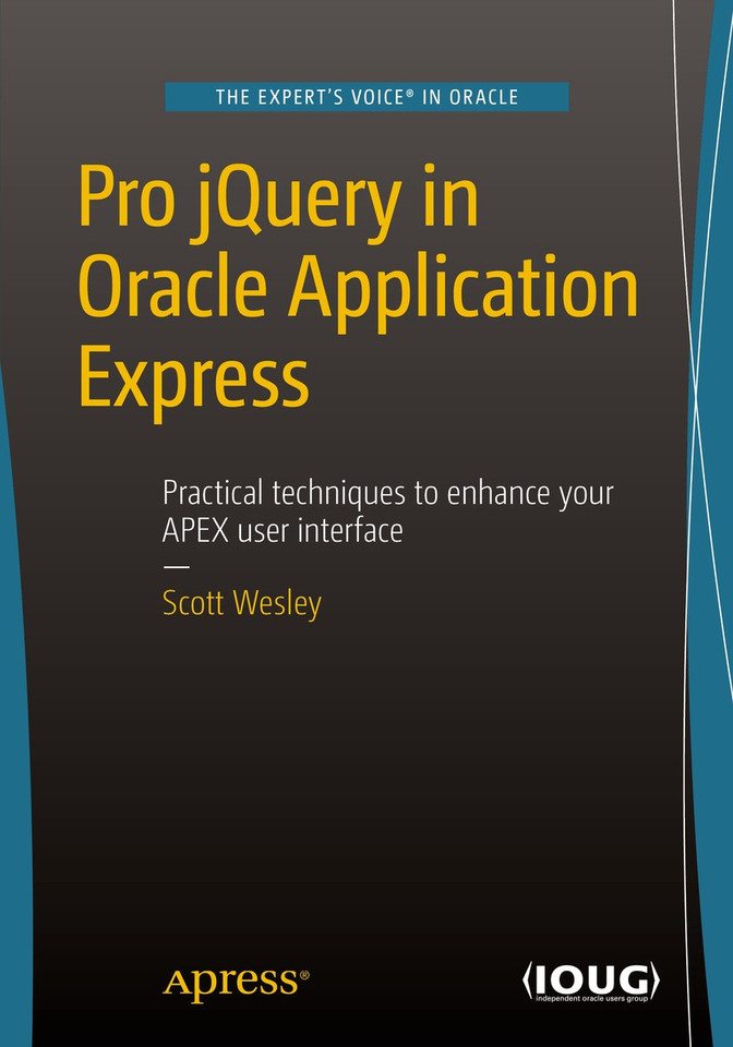 Pro jQuery in Oracle Application Express book cover by Scott Wesley