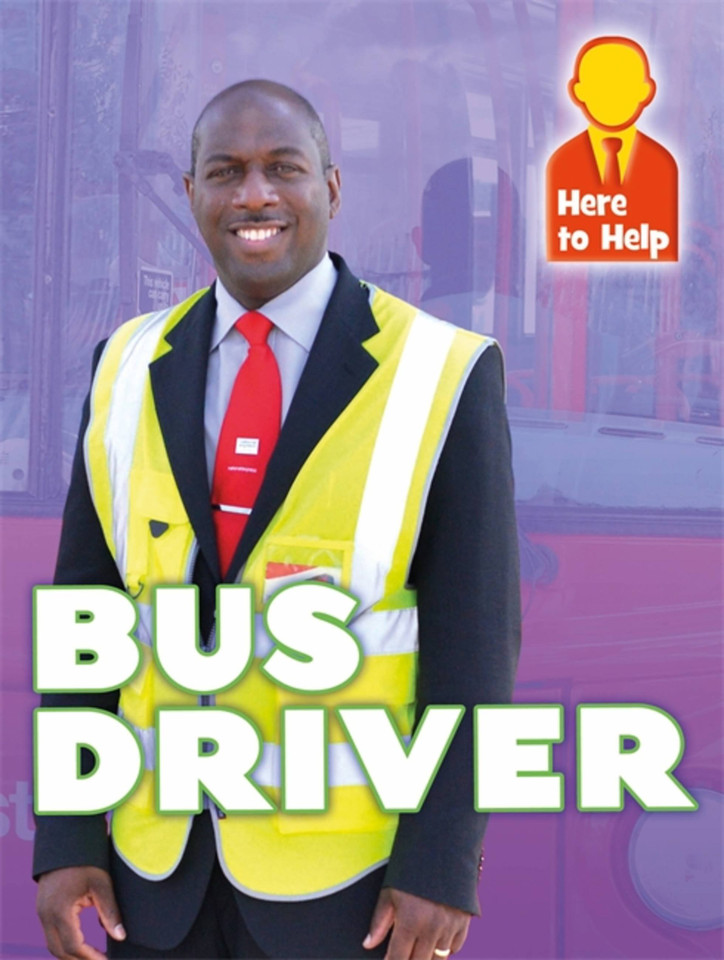 Here to Help: Bus Driver (Here to Help) book cover by Hannah Phillips